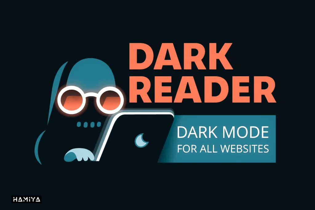 Dark Reader بهترین افزونه ی خواندن راحتتر در تاریکی